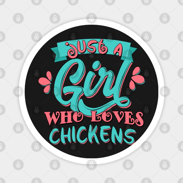 Just A Girl Who Loves Chickens Gift graphic Magnet by theodoros20